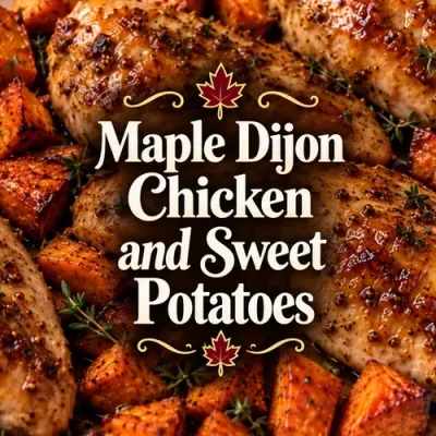 Maple Dijon Chicken and Sweet Potatoes